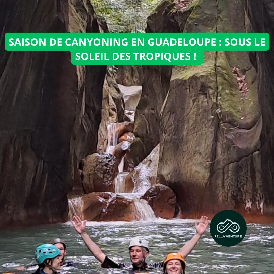 Saison de canyoning en Guadeloupe : sous le soleil des tropiques !
